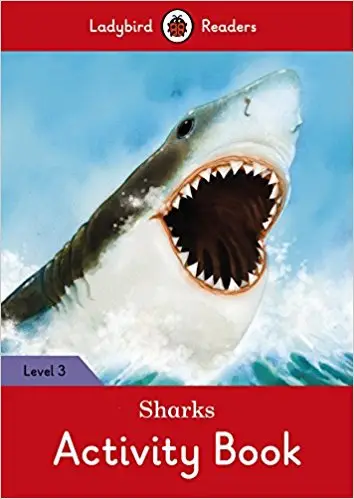 Ladybird Readers 3 Sharks Activity Book