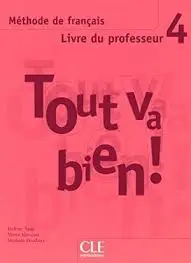 Tout va bien ! 4 Guide pedagogique