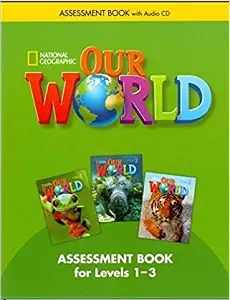 Our World 1-3 Assessment Book with Assessment Audio...