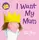 I Want My Mum - 1