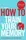 How to Book: Train Your Memory - 1