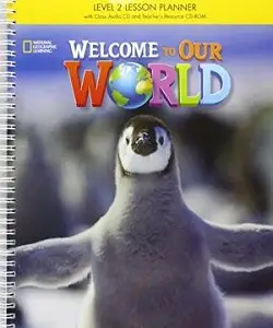 Welcome to Our World 2 Lesson Planner + Audio CD +...