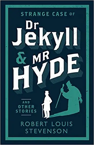 Evergreens: Strange Case of Dr Jekyll and Mr Hyde and...