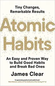 Atomic Habits: An Easy and Proven Way to Build Good...