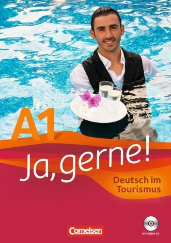 Ja, gerne! A1 Deutsch im Tourismus Kursbuch+CD