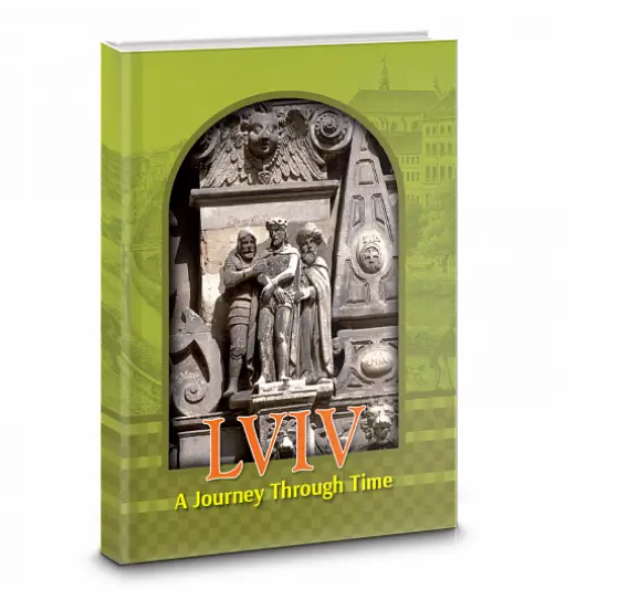 Lviv. A Journey Through Time