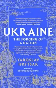 Ukraine: The Forging of a Nation