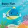 Baby Fish: Finger Puppet Book - 1