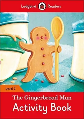 Ladybird Readers 2 The Gingerbread Man Activity Book