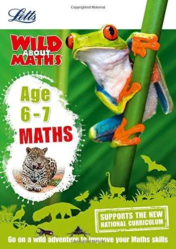 Letts Wild About Maths: Maths Age 6-7