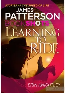 Patterson BookShots: Learning to Ride