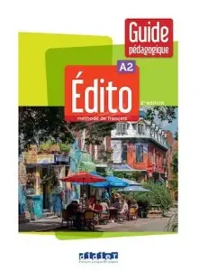 Edito A2 2e Edition Guide pédagogique