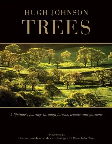 Trees: A Lifetime's Journey Through Forests, Woods...