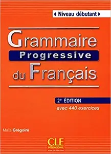 Grammaire Progressive du Francais 2e Edition Debutant...