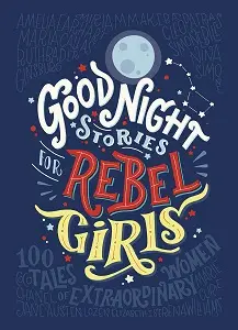 Good Night Stories for Rebel Girls [Hardcover]
