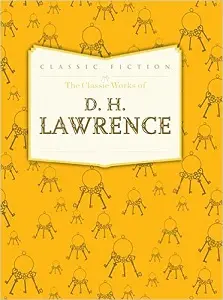 The Classic Works of D.H.Lawrence [Hardcover]