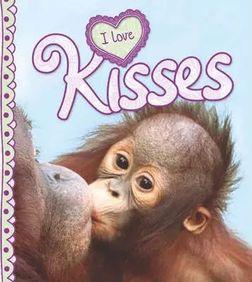 I Love: Kisses
