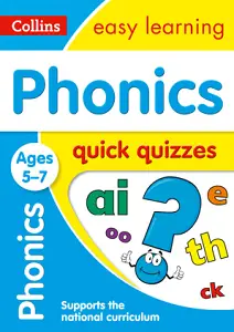 Collins Easy Learning: Phonics Quick Quizzes Ages 5-7