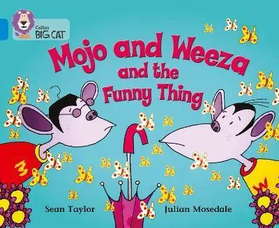 Big Cat 4 Mojo and Weeza and the Funny Thing