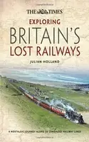 Exploring Britain's Lost Railways - 1