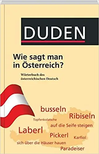 Wie sagt man in Österreich?: Wörterbuch des österreichischen...