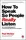 How to Speak So People Really Listen - 1