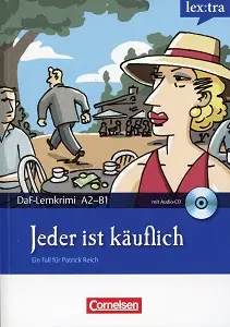 DaF-Krimis: A2/B1 Jeder ist kauflich mit Audio CD
