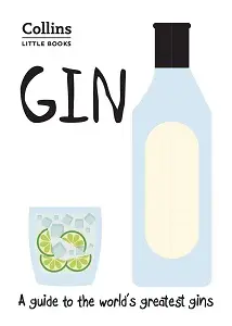 Little Books: Gin. A Guide to the World's Greatest...