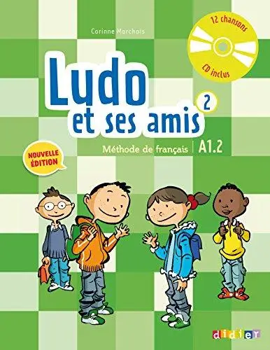 Ludo et ses amis A1.2 Nouvelle Edition 2 Livre eleve...