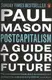 Postcapitalism: A Guide to Our Future - 4