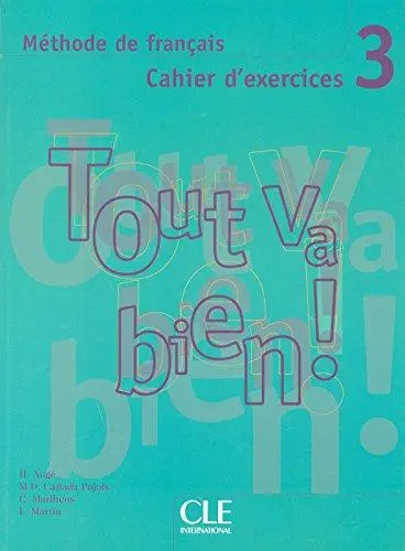 Tout va bien ! 3 Cahier d'exercices + CD audio