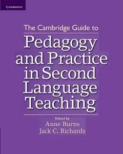Cambridge Guide to Pedagogy and Practice in Second...