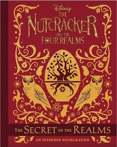 The Nutcracker And The Four Realms: The Secret of the...