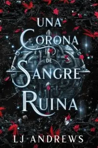 Reinos Rotos Libro3: Una corona de sangre y ruina (Spanish...