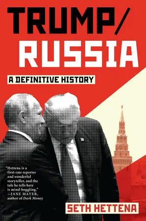 Trump / Russia: A Definitive History