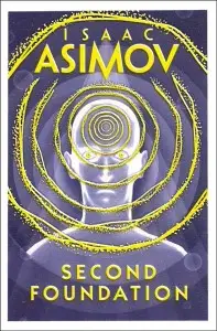 Foundation Trilogy Book3: Second Foundation