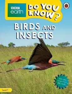BBC Earth Do You Know? Level 1 - Birds and Insects