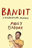 Bandit: A Daughter's Memoir - 1