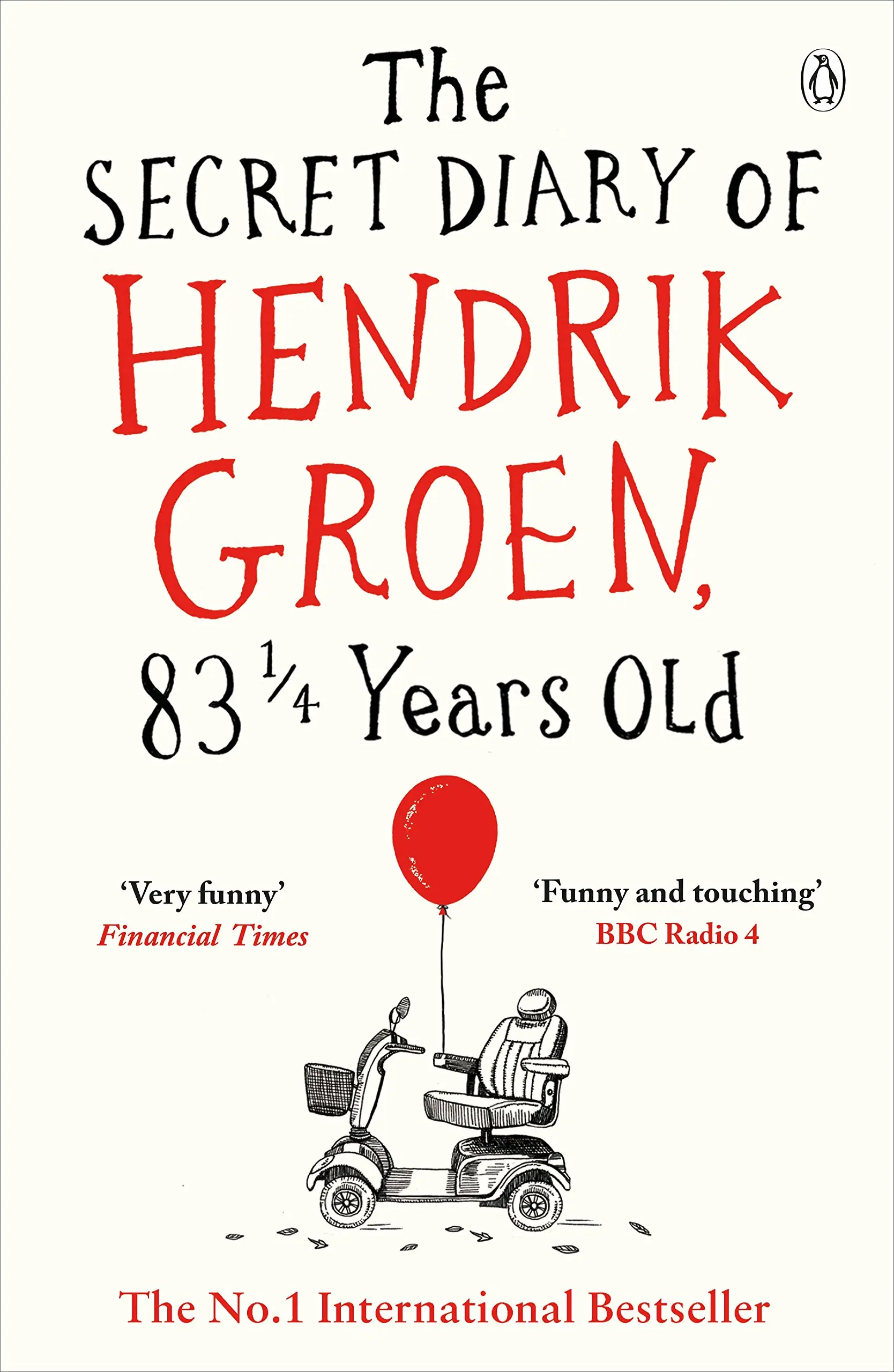 The Secret Diary of Hendrik Groen, 83¼ Years Old (PB)