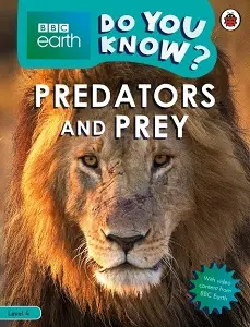 BBC Earth Do You Know? Level 4 - Predators and Prey