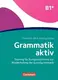 Grammatik: Grammatik aktiv B1+  Übungsbuch - 1