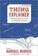 Thing Explainer: Complicated Stuff in Simple Words - 1