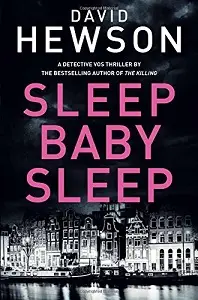 Detective Pieter Vos Book4: Sleep Baby Sleep