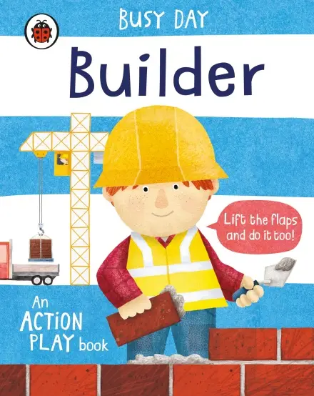 Busy Day: Builder. An action play book