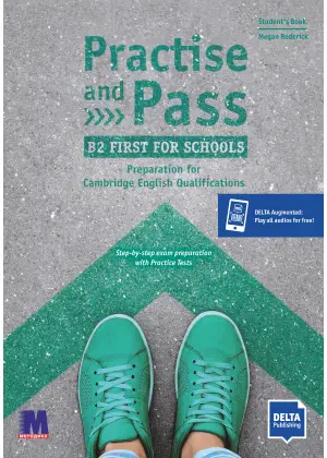 Practise and Pass B2 First for Schools