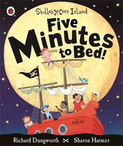 Skullabones Island: Five Minutes to Bed! 3-5 years