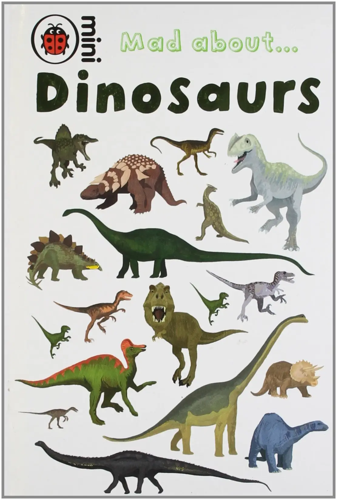 Ladybird Mini: Mad About Dinosaurs