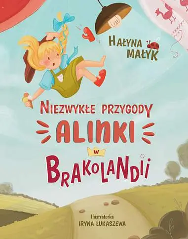 Niezwykłe przygody Alinki w Brakolandii