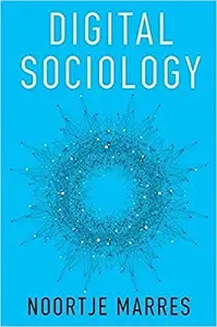 Digital Sociology: The Reinvention of Social Research