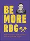 Be More RBG: Speak Truth and Dissent with Supreme Style - 1